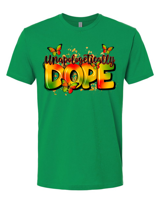 UNAPOLOGETICALLY DOPE