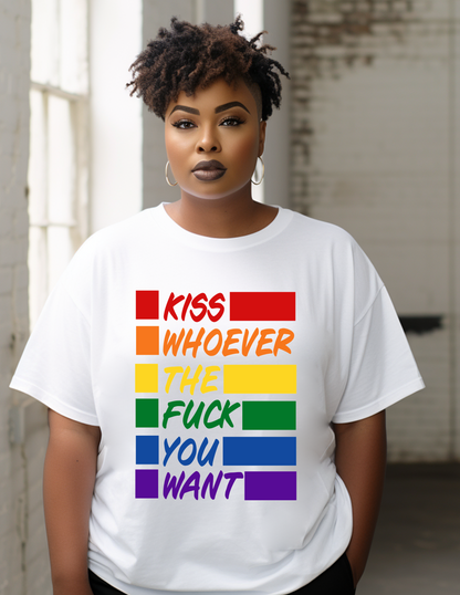 KISS WHOEVER THE FUCK YOU WANT TEE