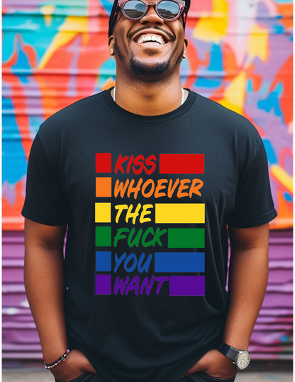KISS WHOEVER THE FUCK YOU WANT TEE
