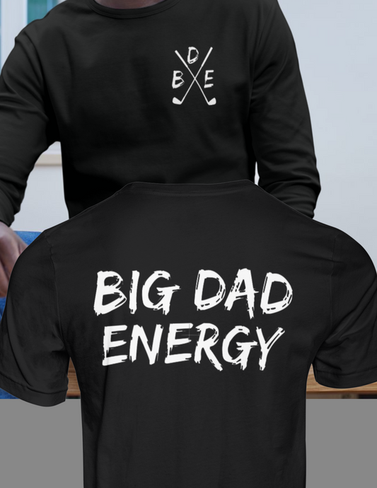 BIG DAD ENERGY TEE