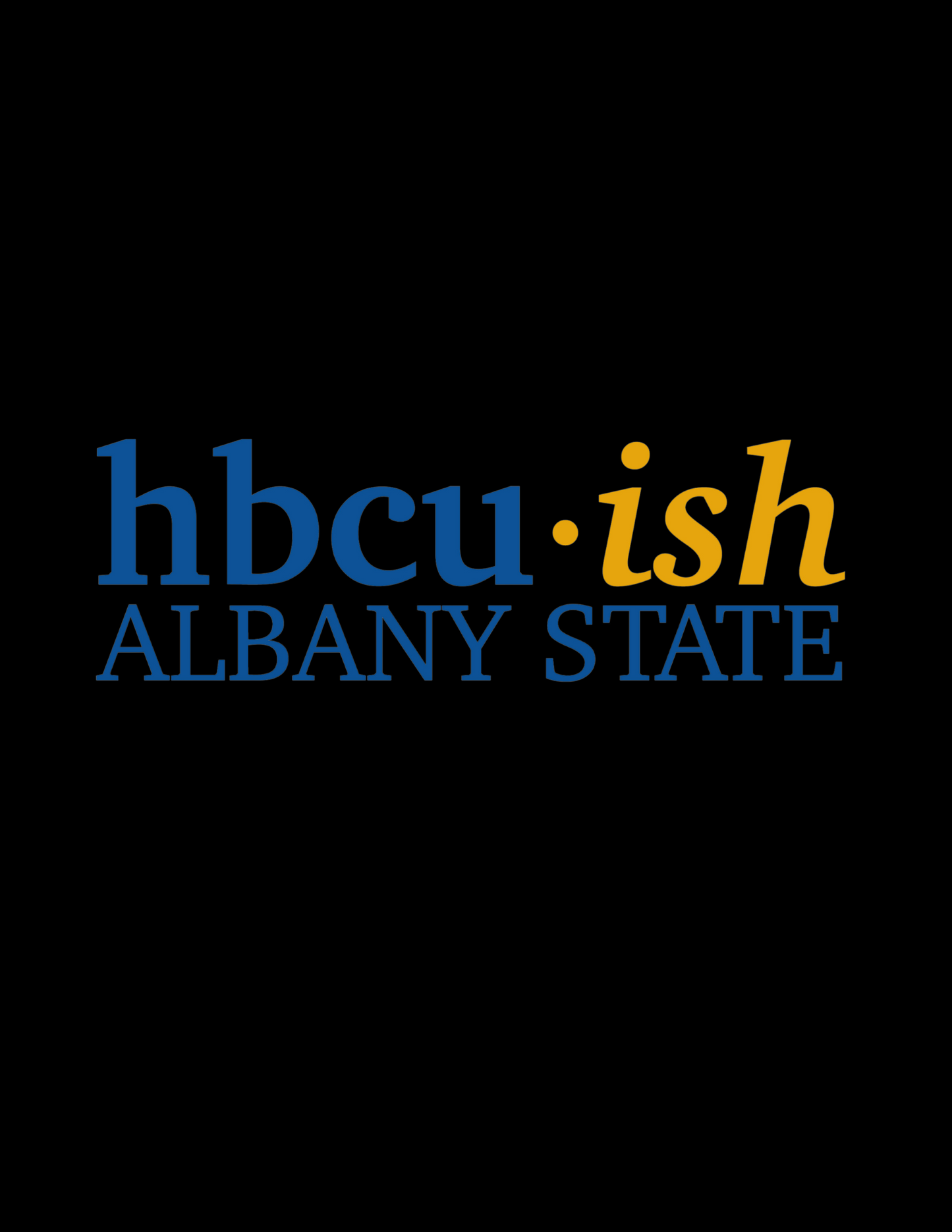 HBCU-ish ALBANY STATE